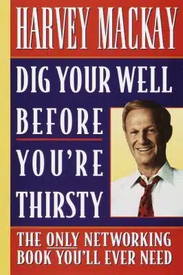 Dig_your_well_before_youre_thirsty