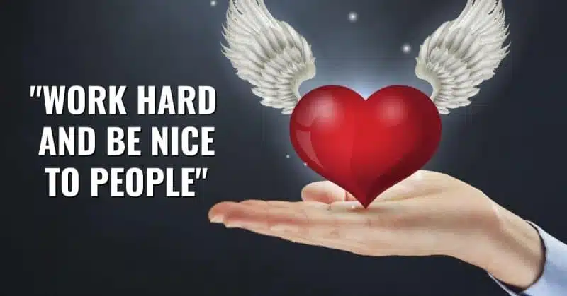 Work Hard and Be Nice to People