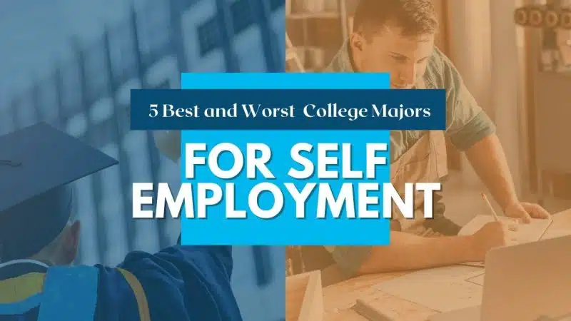 5 Best and Worst Majors for Self Employment