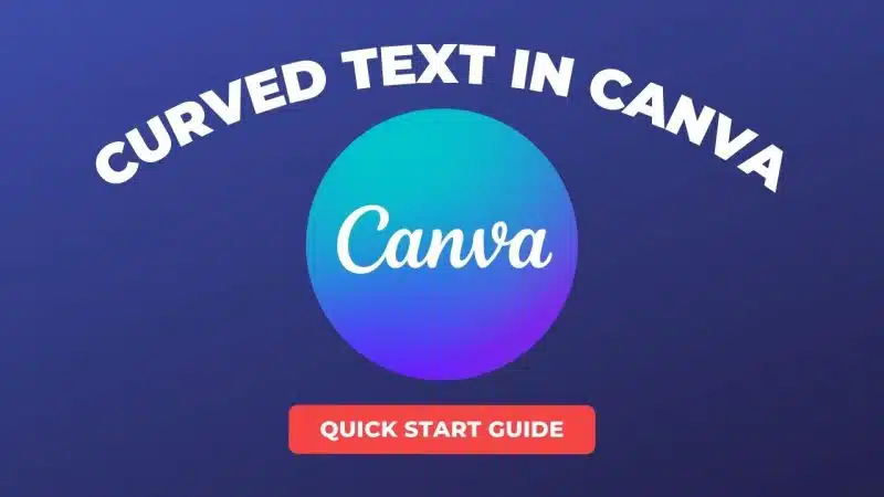 How to Create Curved Text in Canva