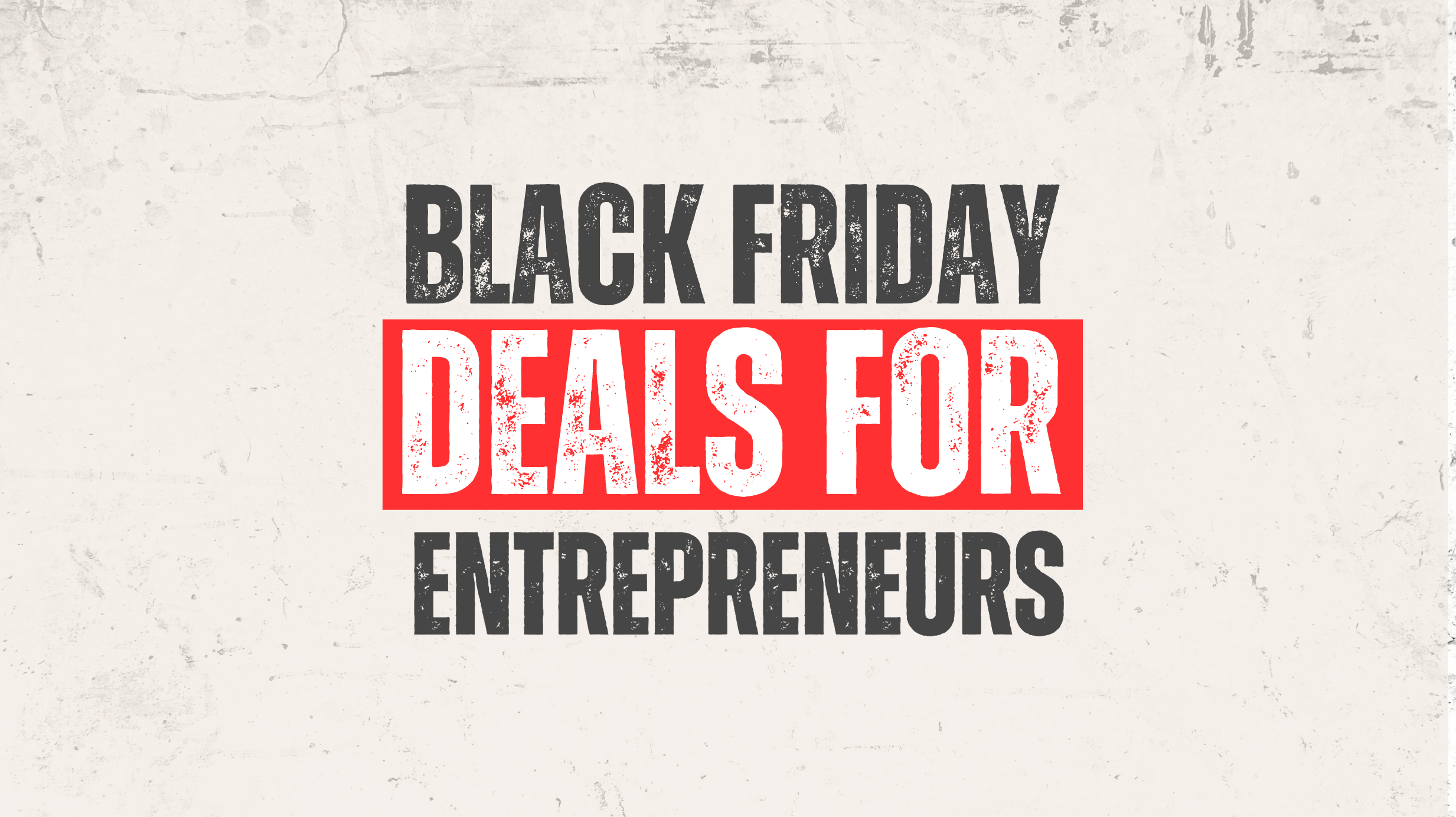 2025 Black Friday and Cyber Monday Deals for Entrepreneurs